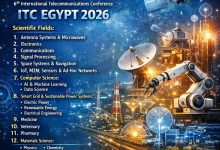 المؤتمر الدولي السادس للاتصالات ITC Egypt 2026 يفتح باب التقديم للمحكمين حتى 1 مارس