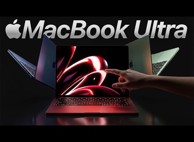 تسريب جديد يكشف وحش أبل القادم MacBook Ultra