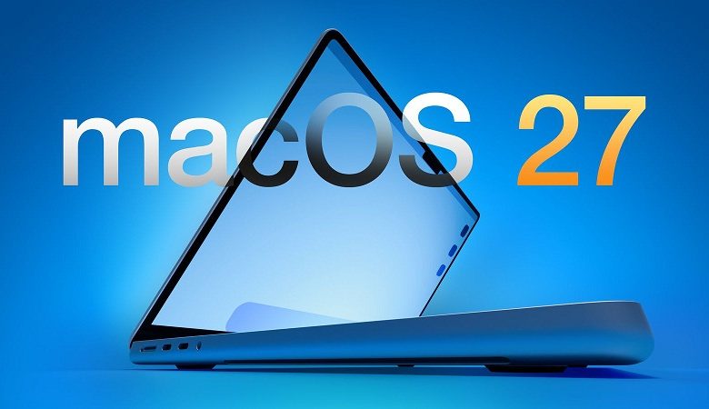 أبل تستعد لثورة جديدة.. macOS 27 بميزات ذكاء اصطناعي غير مسبوقة